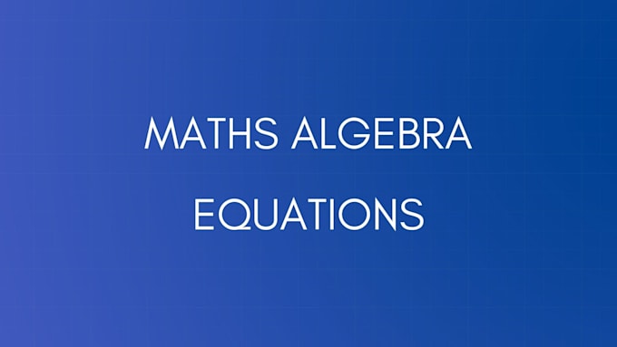 help in maths algebra,equations, trigonometry, calculus,etc