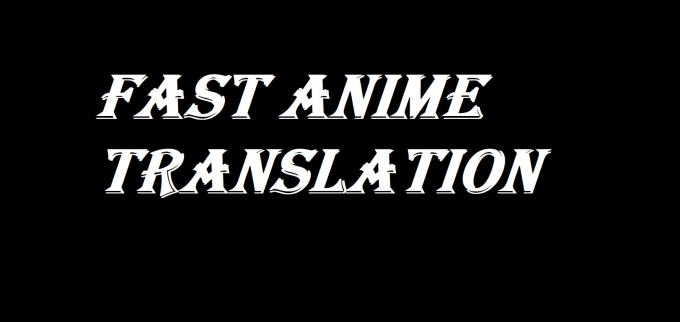 Provide any anime subtitles in english by Pr0translater | Fiverr