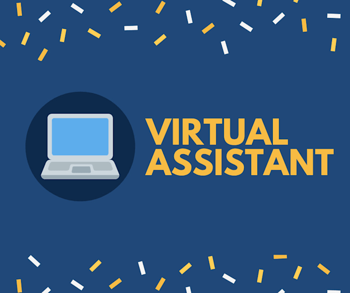 be your professional virtual assistant