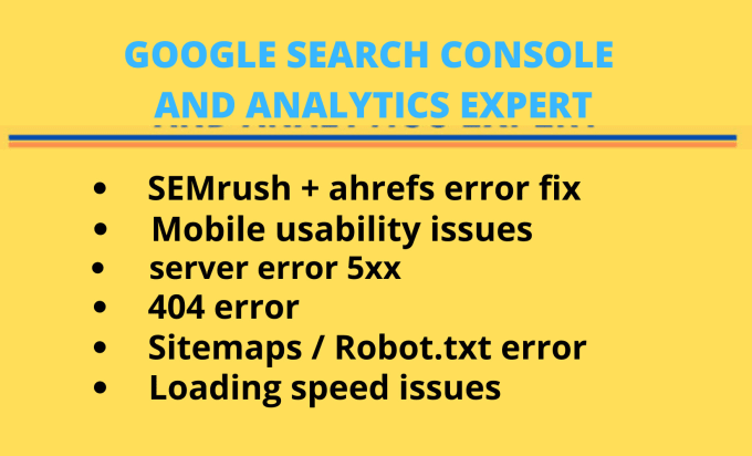 I will fix search console, google analytic, mobile usability, semrush,ahref audit error
