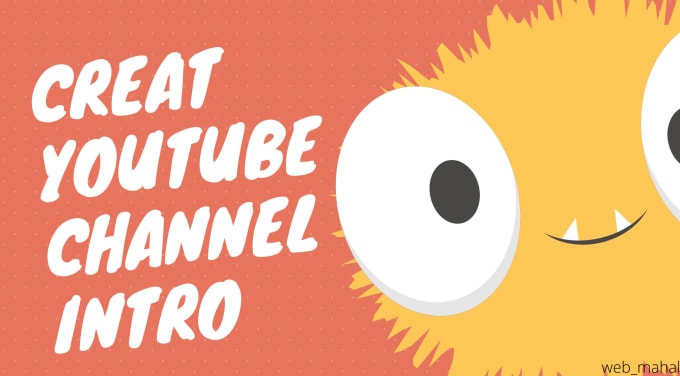 Create Youtube Channel Intro By Web Mahal Fiverr Create Youtube Channel Intro By Web Mahal Fiverr