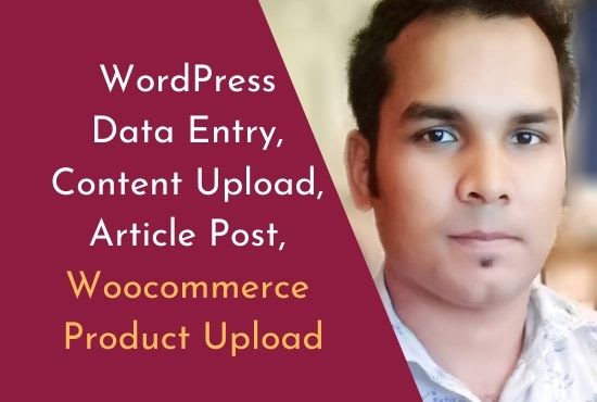 do wordpress data entry, content upload, woocommerce product upload