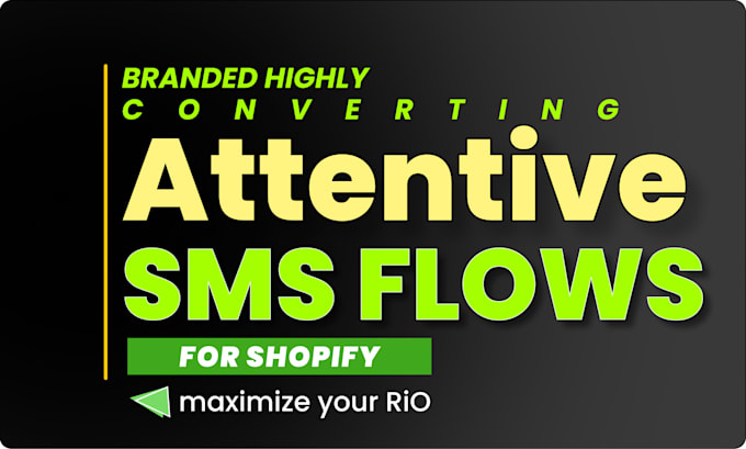 setup attentive or klaviyo SMS flows in your shopify