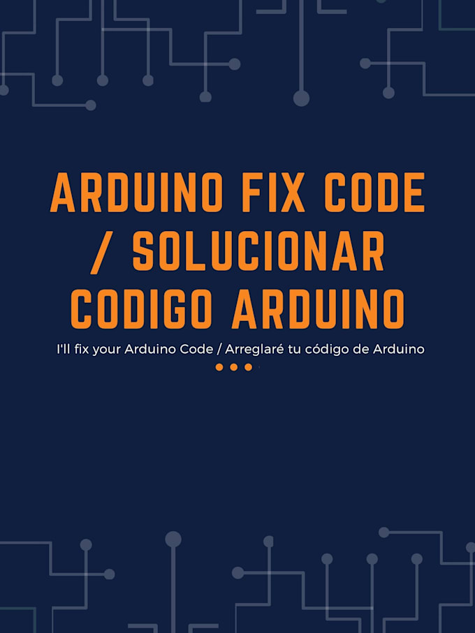 Fix your arduino code by Eduardogonher | Fiverr