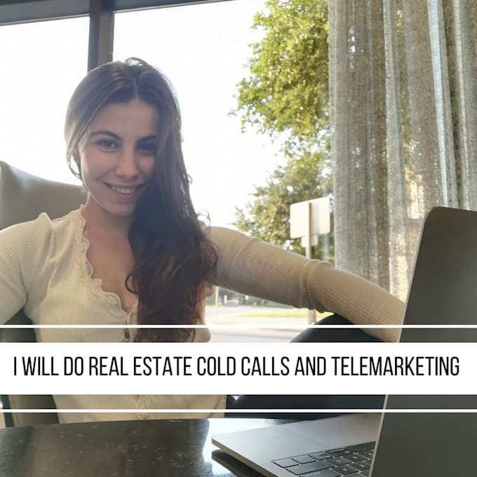 Do real estate cold calls and telemarketing by Hannahaubrey Fiverr