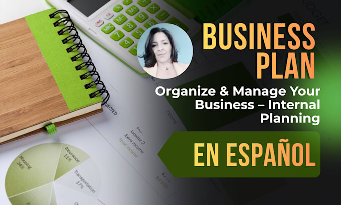 create a business plan to organize and manage your company