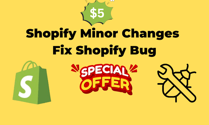 do shopify minor changes fix shopify bug