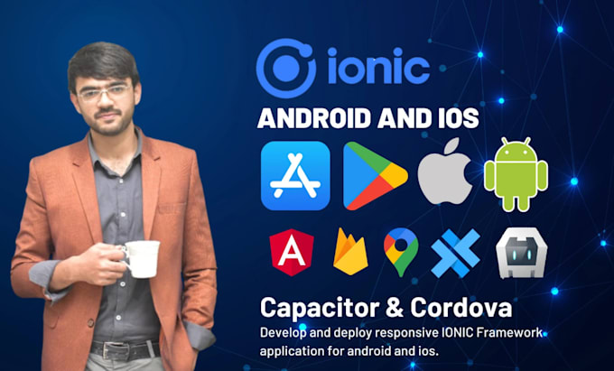 do ios and android mobile apps with capacitor or cordova using ionic angular