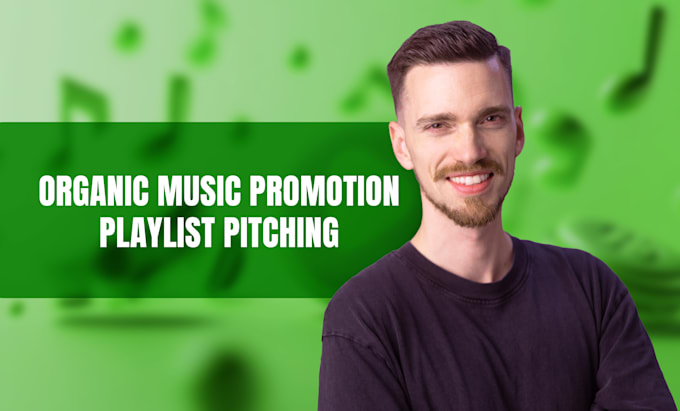 do organic music promotion and playlist placement campaign