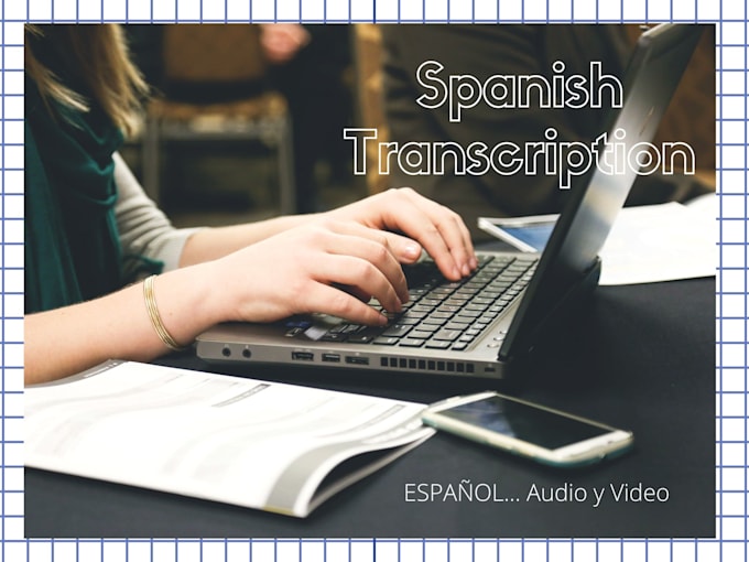 do audio or video in spanish transcription