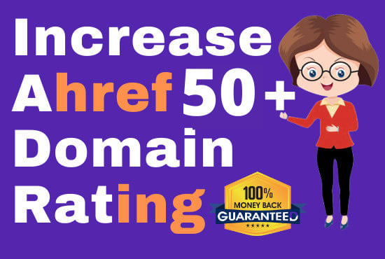 increase ahrefs domain rating DR 50 plus