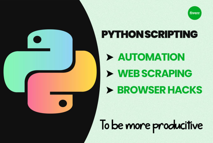 Automate your business, python script, data scraping, bot by ...