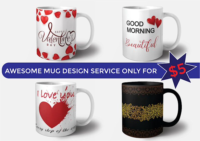 create a custom mug or coffee cup design within 6 hours