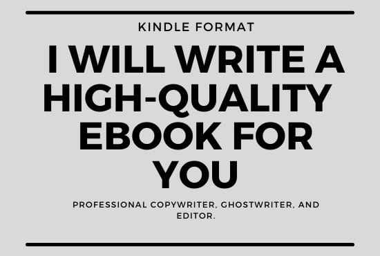 write a high quality ebook for you
