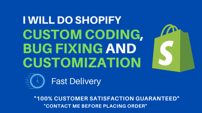 shopify custom coding, bug fixing and customization