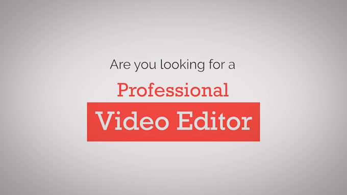 be your professional youtube video editor