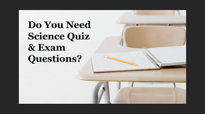 write your science quiz and exam questions