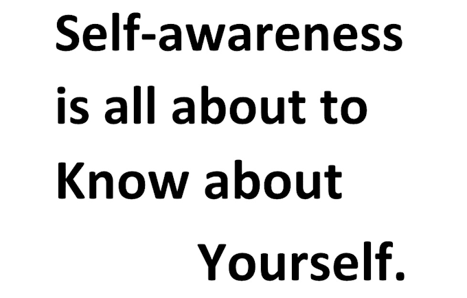 teach you about self awareness to know more about yourself