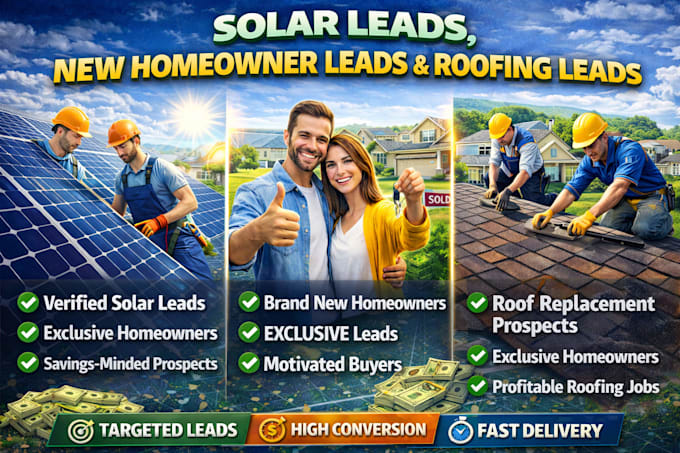 provide solar leads, new home owner sales leads and roofing leads