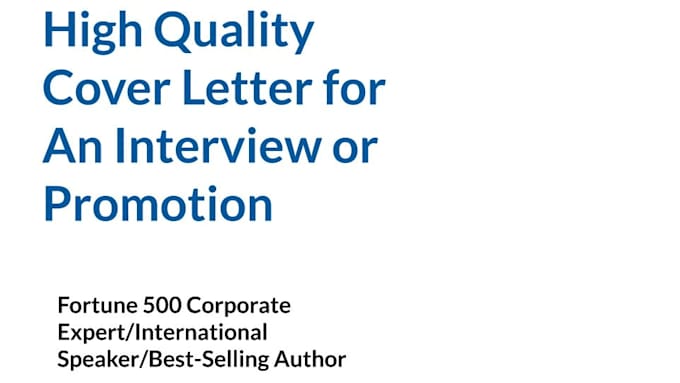write a high quality cover letter for an interview or promotion