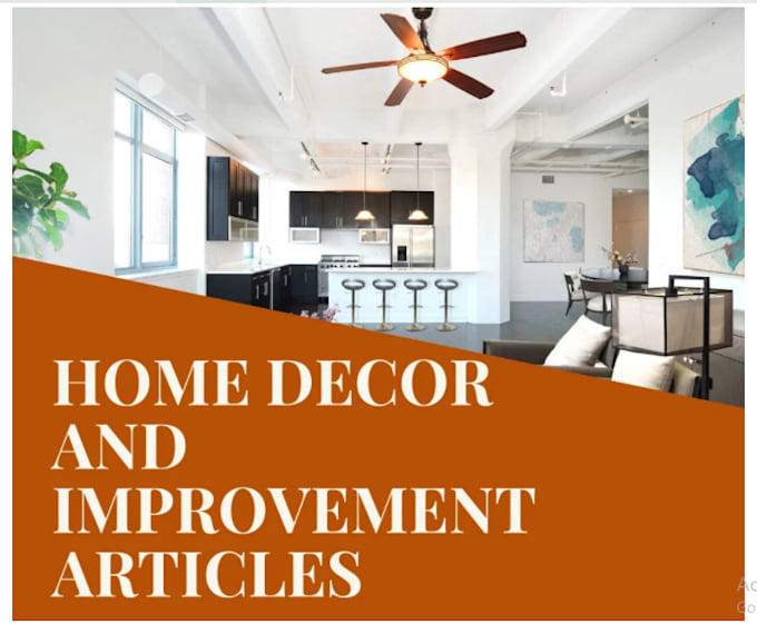 write quality articles, blogs on home decor and remodelling