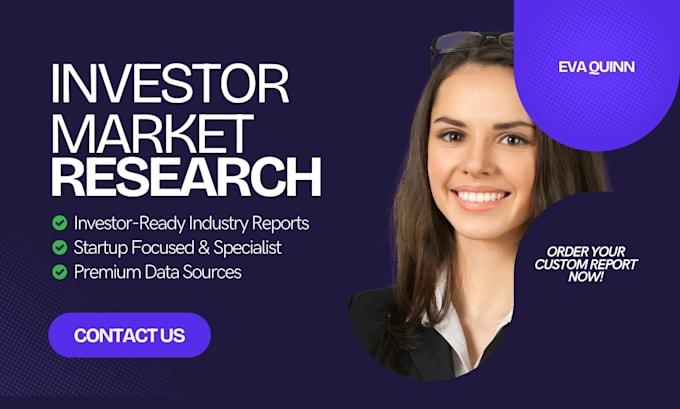 deliver investor ready market research and industry reports for startups