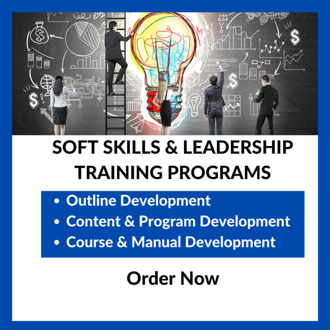 I will design soft skills and leadership training program for you