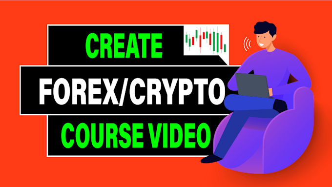 create a full elearning forex video, cryptocurrency course video