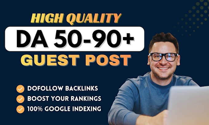 do high da 90 guest posting with quality SEO dofollow guest post backlinks