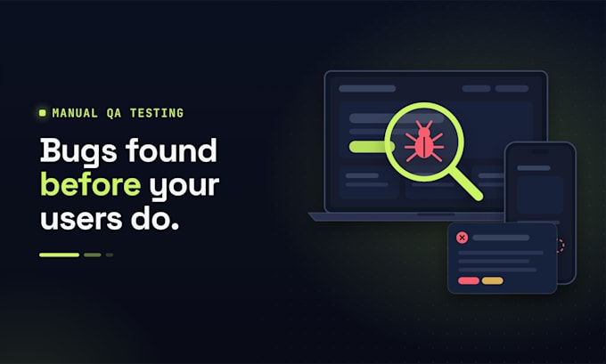 do manual QA testing of your website, web app or mobile app