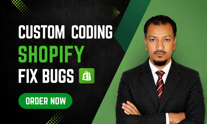 do shopify custom coding and shopify bug fix
