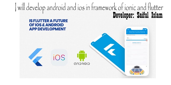 develop android and ios app with flutter and ionic framework