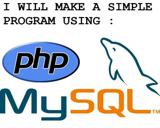Create a simple program using php and mysql dbms for you by ...