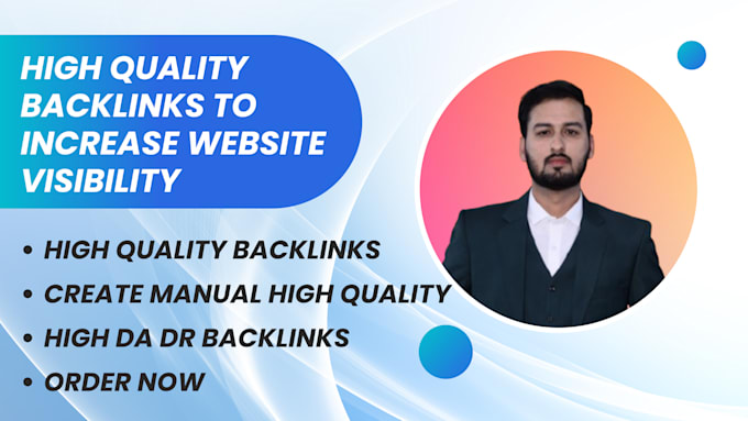 build high quality backlinks to increase website visibility