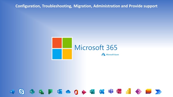 provide support  microsoft 365 and microsoft azure