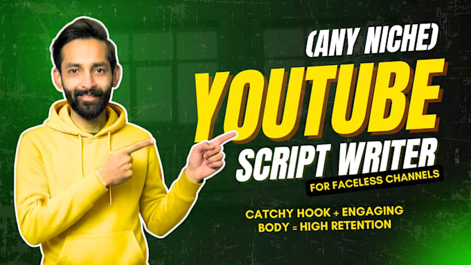 be your youtube scriptwriter for faceless video scriptwriting