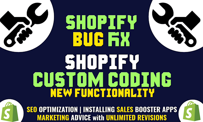 do shopify bug fix, shopify custom coding and theme customization