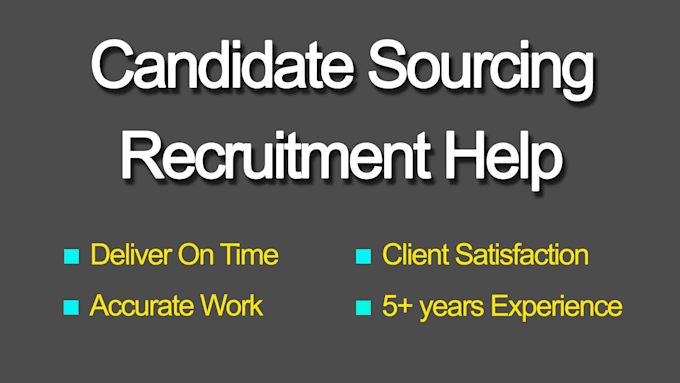 source and recruit qualified candidates for you