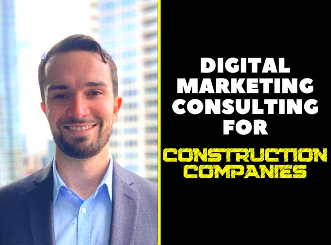 help you develop a digital marketing strategy for your construction company