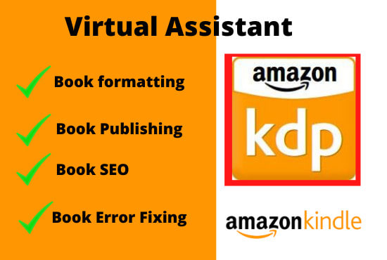 I will be kdp virtual assistant and publish book on amazon kindle