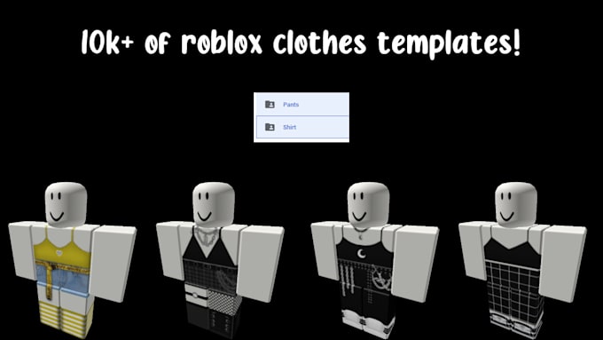 Give you 10k of high quality roblox clothes templates by Vxocw1 Fiverr
