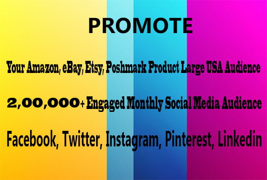 promote your amazon, ebay, etsy, poshmark product large USA audience