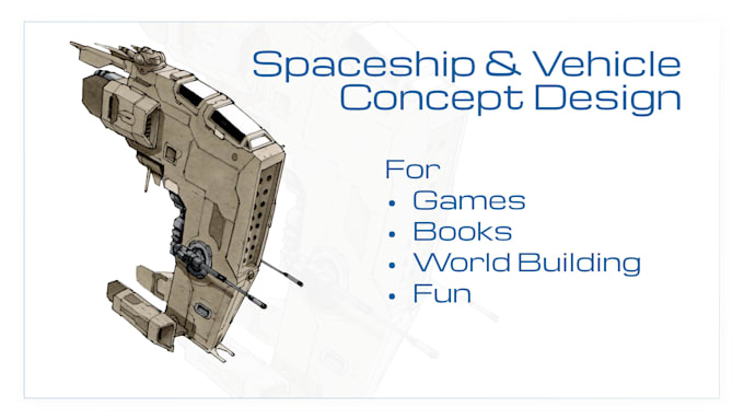draw spaceship concept art or design a starship or scifi vehicle