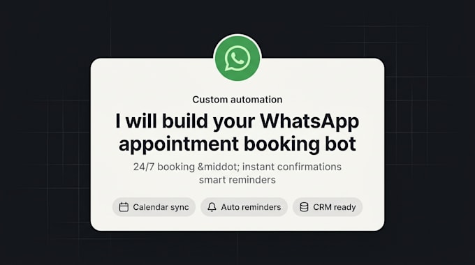 develop a custom whatsapp appointment booking bot for your business