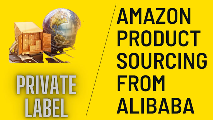 I will do product sourcing from alibaba china for amazon private label