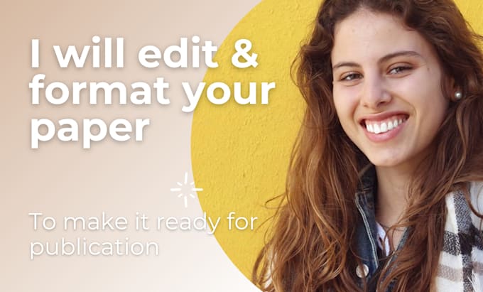 make your article ready for publication, I have edited more than 1000 papers