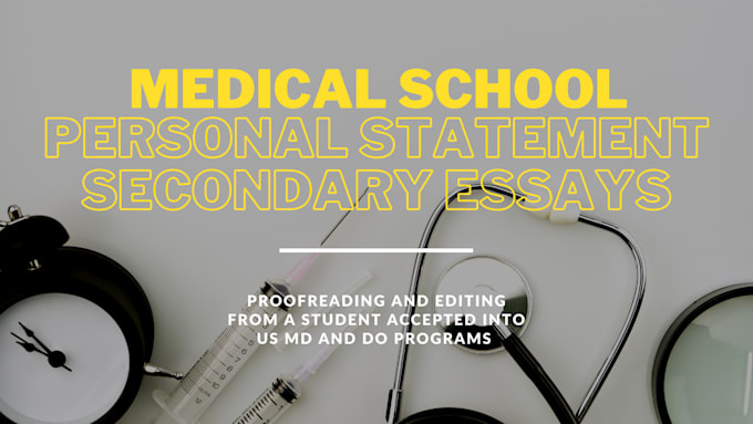 proofread medical school personal statements and secondary essays