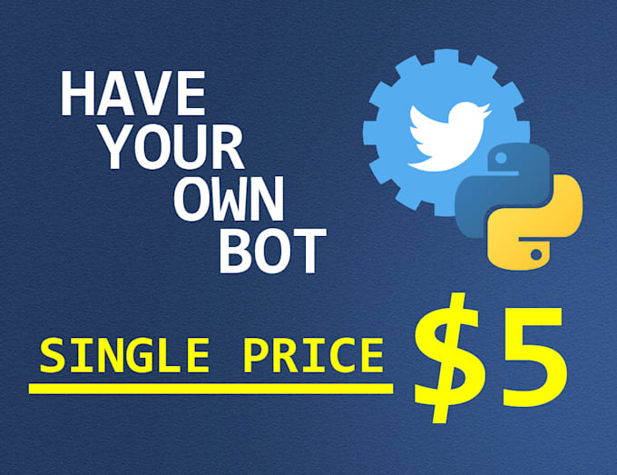 Create a twitter bot using python by Storkdev | Fiverr