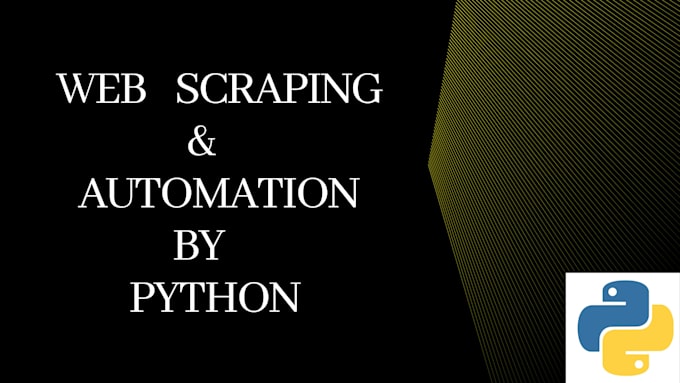 Use python for web automation and web scraping by Fahadishfaq1 | Fiverr