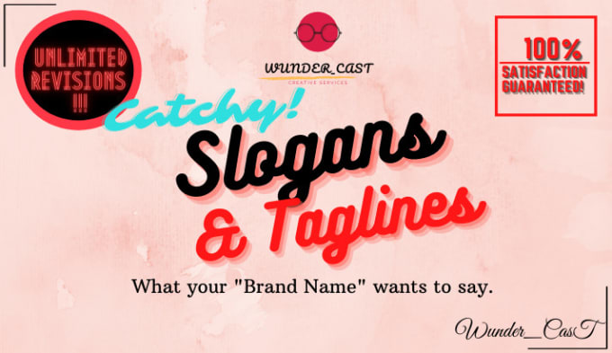 Create Catchy Slogans And Taglines For Your Brand By Wunder Cast Fiverr